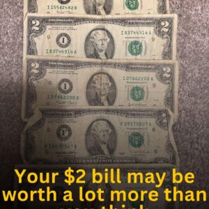 Your $2 bill may be worth a lot